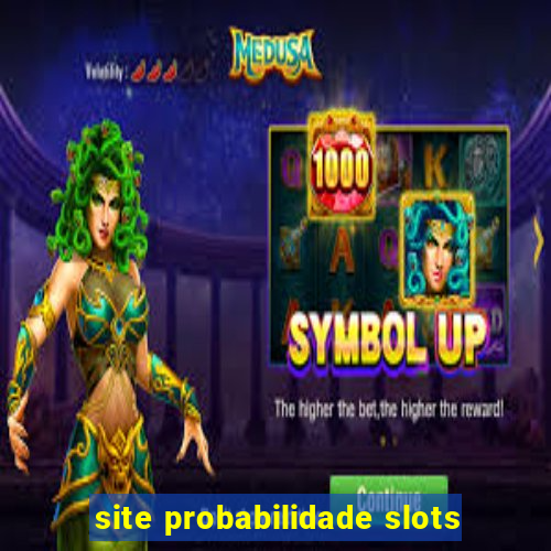 site probabilidade slots